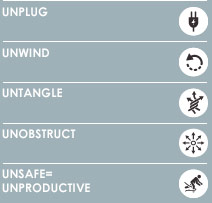 Unplug, unwind, untangle, unobstruct, unsafe = unproductive