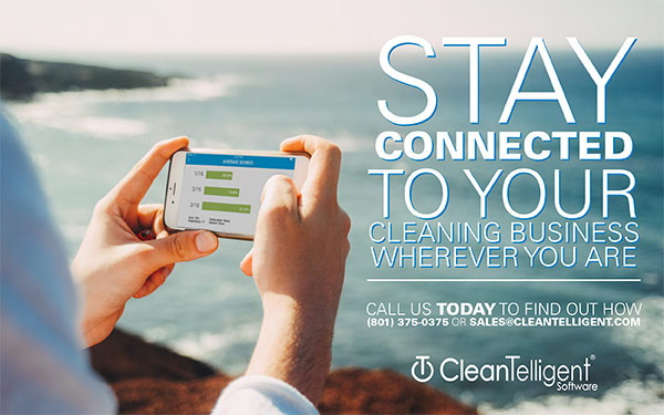 Stay Connected To Your Cleaning Business Wherever You Are - CleanTelligent Software